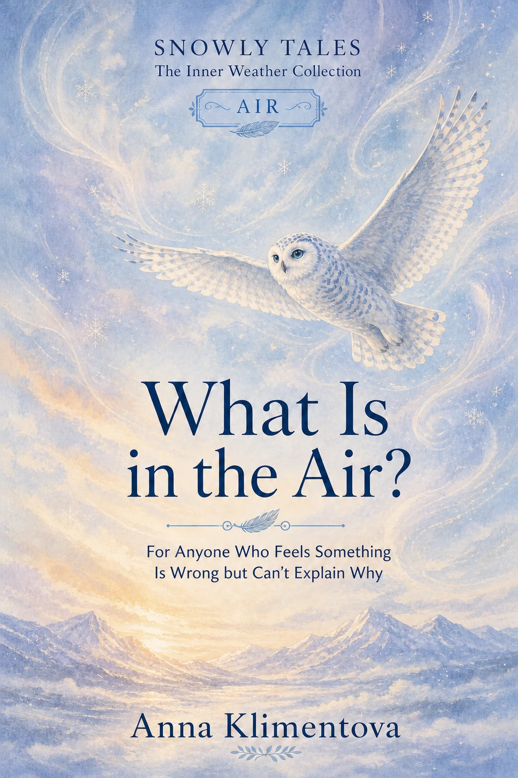 Snowly Tales: What’s In the Air?